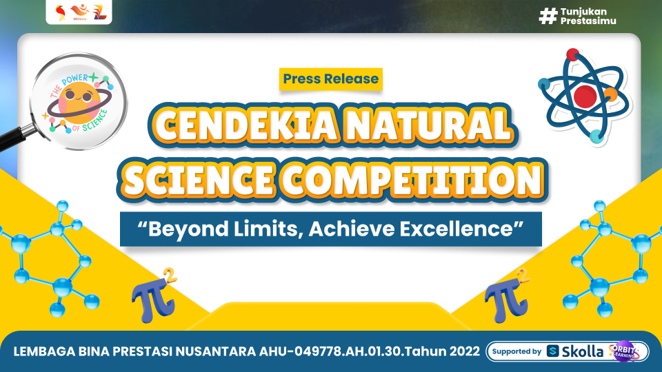 Beyond Limits, Achieve Excellence! Cendekia Natural Science Competition 2026 Jadi Panggung Prestasi Sains Nasional 